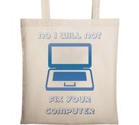 Borsa tote in cotone ecologico naturale con scritta "No I Will Not Fix Your Computer" beige, Beige, Taglia unica