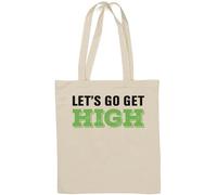 Borsa tote in cotone naturale con slogan Let's Go Get High Lover bianca