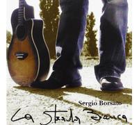 Sergio Borsato - La Strada Bianca