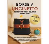 Borse a uncinetto: 30 PROGETTI CHIC E COLORATI CON SCHEMI Dall'idea al risultato: istruzioni passo-passo foto a colori e varianti trendy per borse crochet che catturano l'attenzione