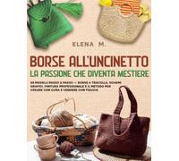 Borse all'uncinetto: La passione che diventa mestiere