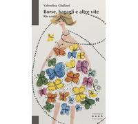 Borse, bagagli e altre vite