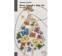 Borse, bagagli e altre vite