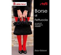 Borse di fettuccia. Ediz. illustrata