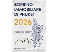 BORSINO IMMOBILIARE DI PHUKET 2026: OSSERVATORIO DEI VALORI IMMOBILIARI DI PHUKET