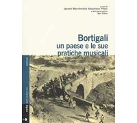 Bortigali. Un paese e le sue pratiche musicali. Con CD Audio