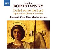Bortniansky Dmitry - I Cried Out To The Lord: Inni E Concerti