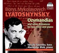 Borys Lyatoshynsky - Ozymandias & Other Romances For Low Voice & Piano