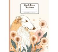 Borzoi and Blooms Harmony Floral Quad-Ruled 1/4 Graph Paper Notebook: Borzoi Dog Dandelion Flowers Floral Diary Journal Notebook; 4x4 (4 Squares per Inch) 8.5x11 inch with 120 Grid Page