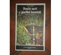 Boschi sacri e giardini incantati