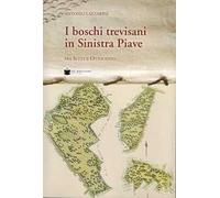 Boschi trevisani in Sinistra Piave fra sette e ottocento