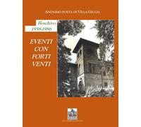 Boschivo 1958-1986. Eventi con Forti venti - Anonimo poeta di Villa Giulia