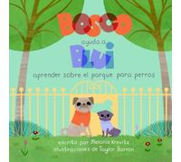 Bosco Ayuda a Blue: Aprender sobre el Parque para Perros