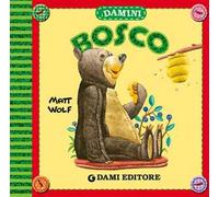 Bosco. Ediz. a colori