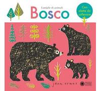 Bosco. Famiglie di animali. Ediz. a colori