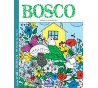 Bosco. I quaderni dell'art therapy. 100 disegni da colorare
