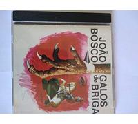 Bosco, Joao - GALOS DE BRIGA