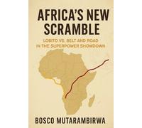 Bosco Mutarambirwa Africa's New Scramble (Tascabile)