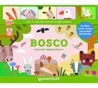 Bosco. Piccoli esploratori. Ediz. a colori