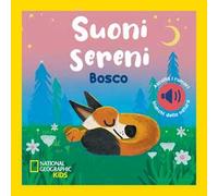 Bosco. Suoni sereni. Ediz. a colori
