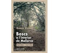 Boscs a l’interior de Mallorca: Natura i cultura