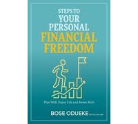 Bose Odueke Steps To Your Personal Financial Freedom (Tascabile)