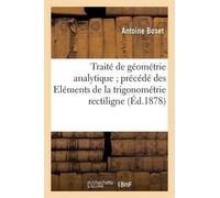 Boset Traité de Géométrie Analytique Précédé Des Eléments de la Trig (Tascabile)