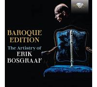 Erik Bosgraaf Baroque Edition: The Artistry of Erik Bosgraaf (CD) Box Set