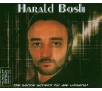 Bosh,Harald - Die Sonne Scheint Für Alle Umsonst