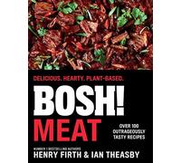 BOSH Meat: The bestselling plant-based, meat-free cookbook from your go-to vega