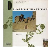 Bosi,E. Matteini,O. Pacifico,M. - Di Castello in Castello. Il Senese.