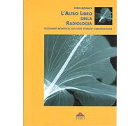 BOSNEV’S DICTIONARIES. L’ALTRO LIBRO DELLA RADIOLOGIA. Dizionario biomedico con note storiche e bibliografiche. Italiano, inglese, tedesco.