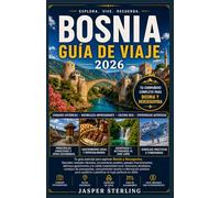 BOSNIA GUÍA DE VIAJE 2026