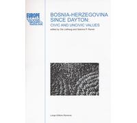 Bosnia-Herzegovina Since Dayton. Civic and Uncivic Values