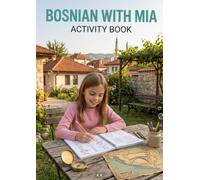 Bosnian with Mia: Activity Book - Interactive Exercises and Fun Practice to Master Your Bosnian Skills
