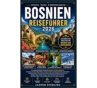 BOSNIEN REISEFÜHRER 2026