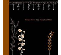 Bosque Brown Plays Mare Lee Miller (CD) Album