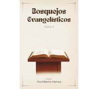 Bosquejos Evangelísticos - Tomo 2: Mensajes poderosos para alcanzar almas y fortalecer la iglesia