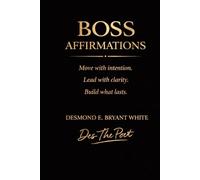 Boss Affirmations: Move with intention. Lead with clarity. Build what lasts.