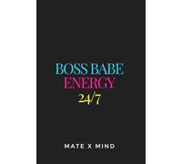Boss Babe Energy 24/7 - Cuaderno Rayado 6x9, Tapa Blanda Elegante y Portátil: 100 Hojas Rayadas, Diseño Minimalista y Creativo para Notas, Ideas y Planeación Personal