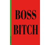 Boss Bitch: 6x9 Lined Funny Christmas Themed Notebook / Lined Journal, 100 Page Gag Gift For office, coworkers , friends or family| Secret Santa Alternative & Fun Gift Idea