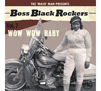 boss black rockers vol.7 - wow wow baby (lim.ed.)