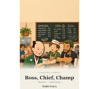 Boss, Chief, Champ: Book Two: At the Counter - A Samurai Loose in Modern America