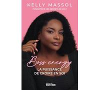 Boss Energy: La puissance de croire en soi
