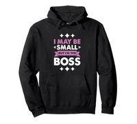 Boss Girl Baby Kids Funny I May Be Small But I'm The Boss Felpa con Cappuccio
