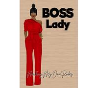 Boss Lady: Making My Own Rules: African American journal, Black Journal Gift for Women, Black Entrepreneurs, Black Bosses, Black Queens