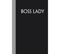 Boss Lady: Notebook with Humor Quote On Cover for Friends, Women, Team, HR, Boss, Staff and Office (Size 6"x9")