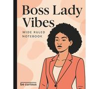 Boss Lady Vibes - Wide Ruled Notebook: A Stylish Composition Notebook for Ambitious Black Women and Girls