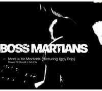 Boss Martians (Feat.Iggy Pop) - Mars for Martians