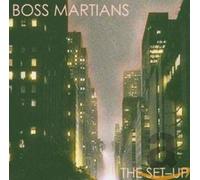 Boss Martians - The Set-Up